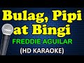 BULAG PIPI AT BINGI - Freddie Aguilar (HD Karaoke)