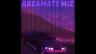Anar - AREAMATE MIZ (Slowed & Reverb)