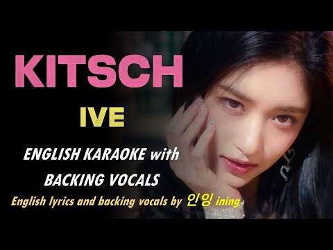 Ive - Kitsch - English Karaoke With Backing Vocals