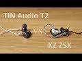 TIN Audio T2 vs KZ ZSX