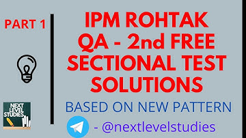 IIM ROHTAK IPM PROCTORED SECTIONAL TEST SOLUTIONS |PART 1|NEXT LEVEL STUDIES|NEERAJ GOEL|NEW PATTERN