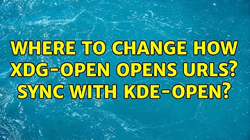 Ubuntu: Where to change how xdg-open opens urls? sync with kde-open?