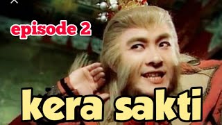 Kera sakti episode 2 full bahasa Indonesia