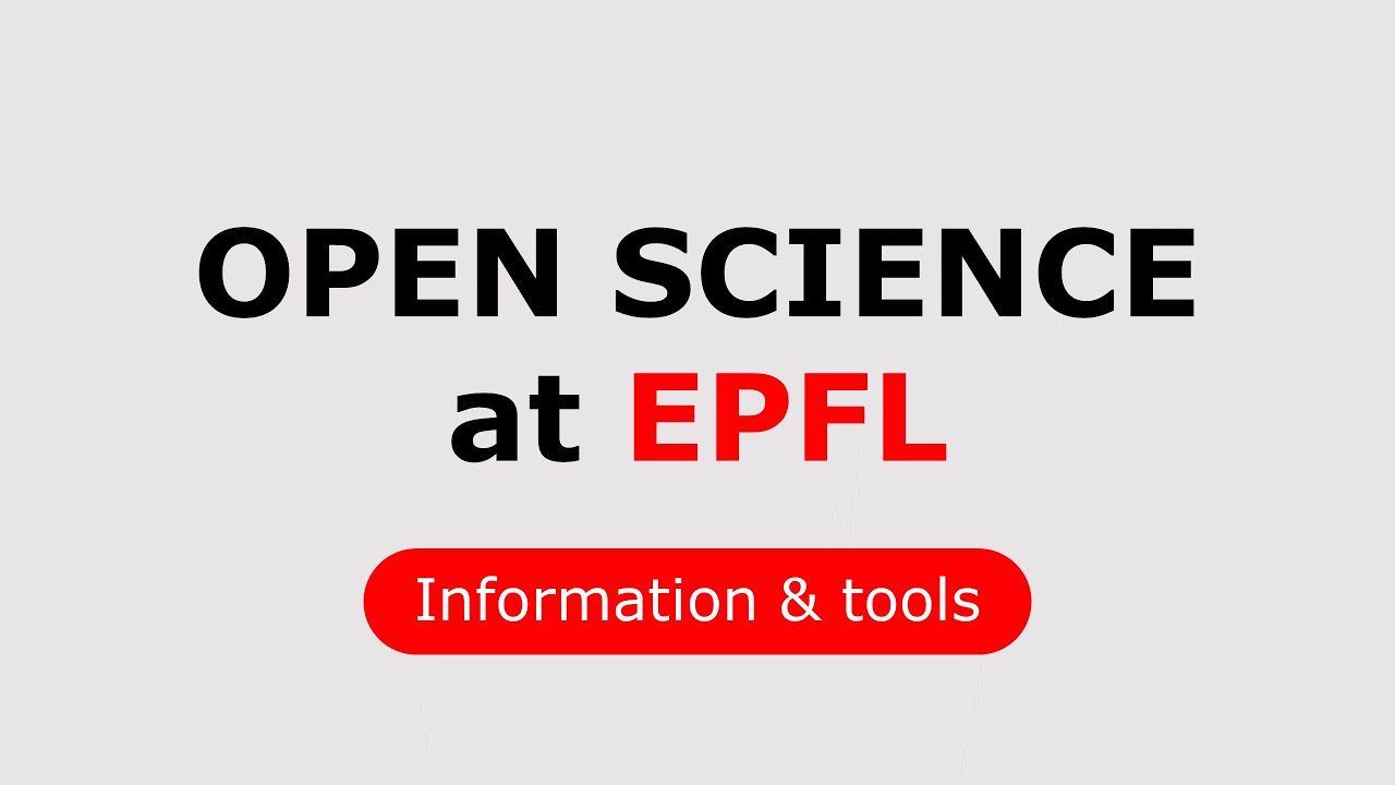 Open science at EPFL: information and tools
