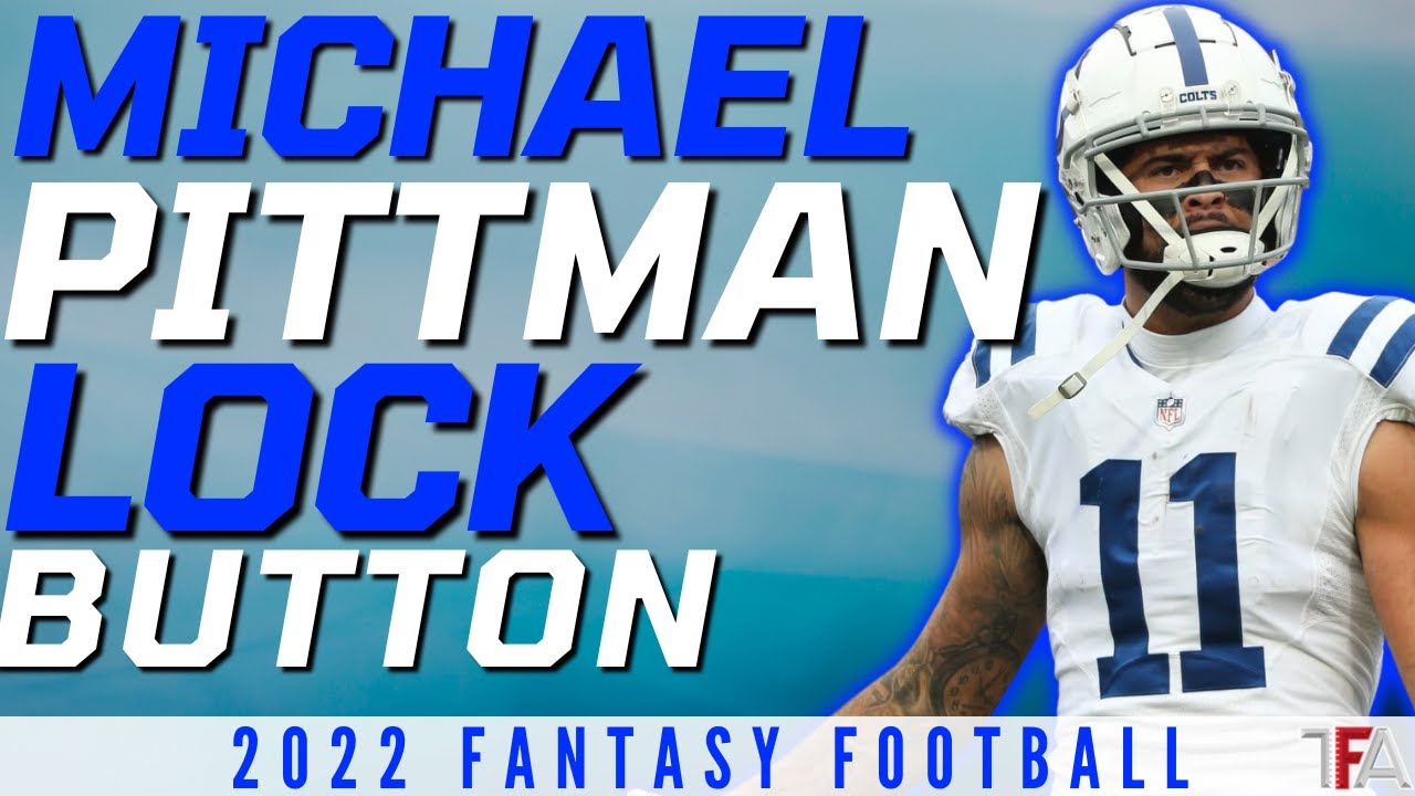 Michael Pittman Fantasy Football 2022 Outlook WR1 Lock Button! YouTube