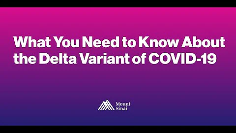 What You Need to Know About the Delta Variant of COVID-19