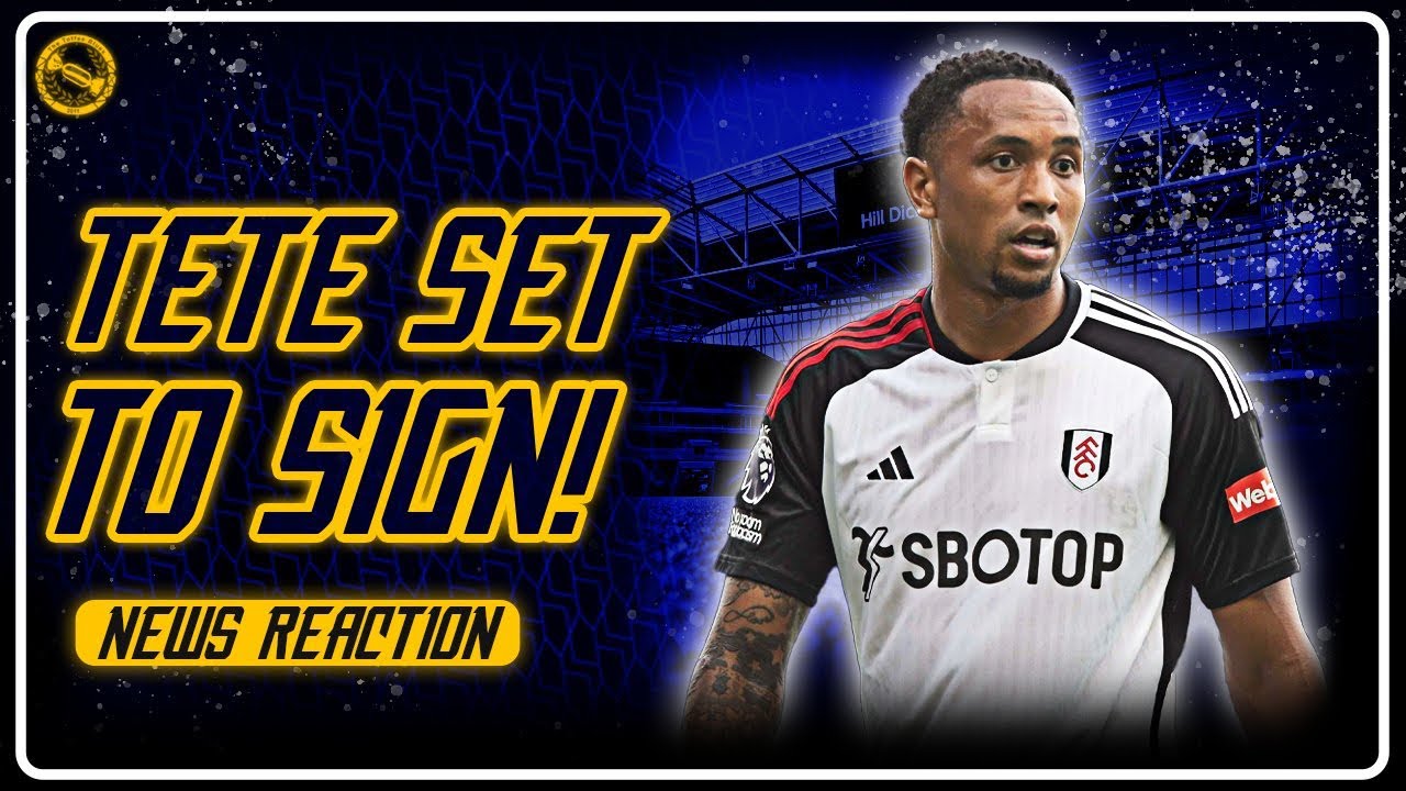 EVERTON SET TO SIGN KENNY TETE! | News Reaction