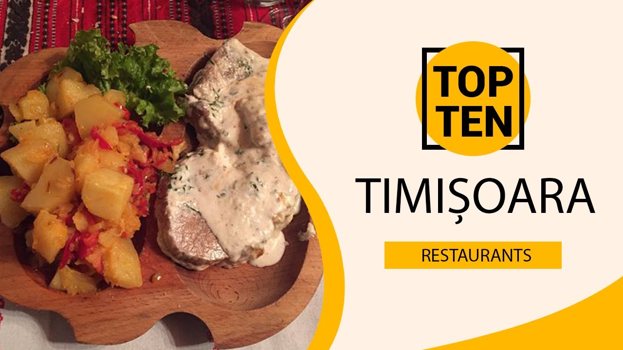 Top 10 Best Restaurants to Visit in Timișoara | Romania - English