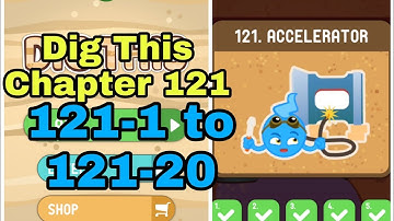 Dig This (Dig It) 121-1 to 121-20 Chapter 121 ACCELERATOR All Levels Walkthrough Solutions