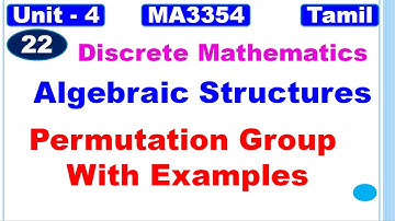Discrete Mathematics|MA3354|Unit 4|Algebraic Structures in Tamil|Permutation Group Examples in Tamil