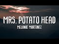 Melanie martinez  mrs potato head lyrics