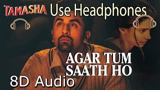 Agar tum sath ho(8D Audio)||Lyrics|| AR Rahman|| Tamasha||Bass Boosted