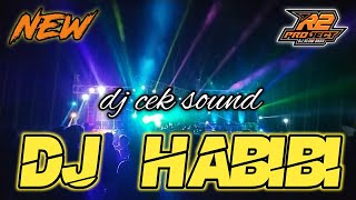 DJ HABIBI MENGKANE‼️|| VIRALL BUAT CEK SOUND || BY R2 PROJECT OFFICIAL REMIX