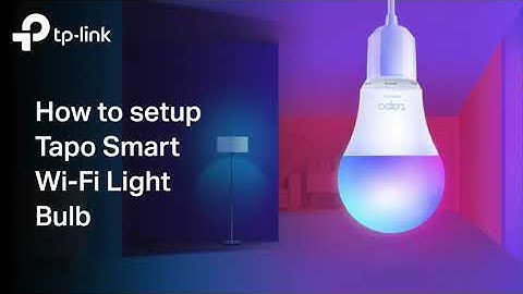 How to Setup Tapo Smart Wi-Fi Light Bulb L510E L530E
