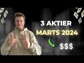 Mine top 3 aktier til marts 2024