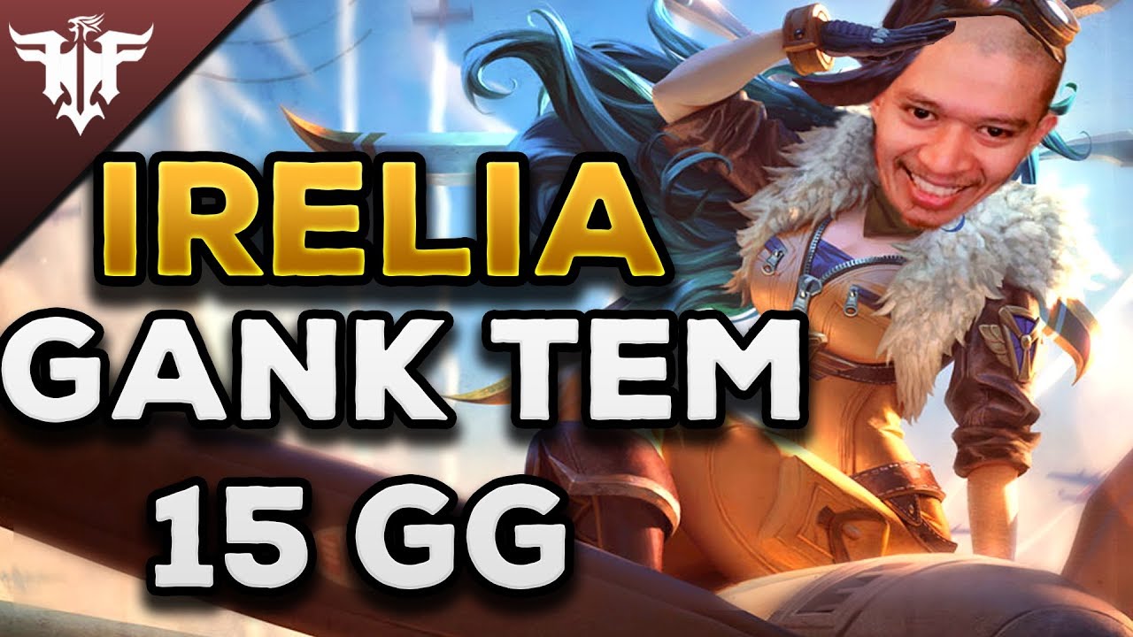 [FFQ-TV] Irelia Gank Tem 15GG - YouTube