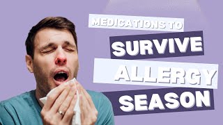 Survive ALLERGY Season! Best Allergy Medications Explained by an ENT Doctor
