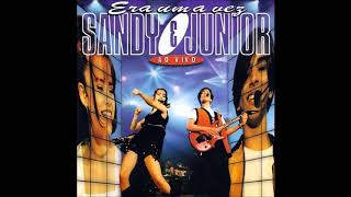 Cadê Você que Não Está - Sandy & Junior (CD Era Uma Vez ao vivo)