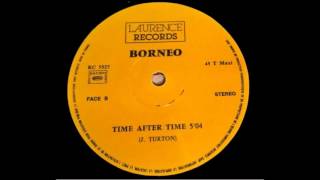 Borneo - Time After Time