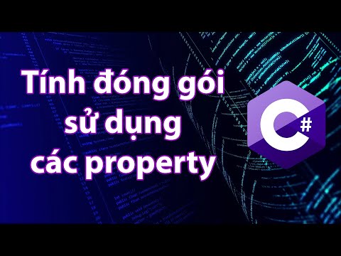 Video C# - Bài 44: Tính đóng gói - Sử dụng properties - youtube