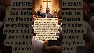 BEFORE THIS MONTH ENDS.#prayer #shortprayer #dailyprayer #faith #morningprayer #bedtimeprayer
