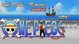 One Piece  ED 1 | Memories - Maki Otsuki [KOPLO VERSION]