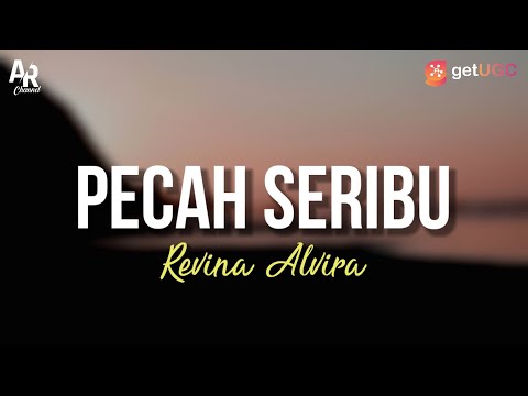 Pecah Seribu - Revina Alvira (LIRIK)