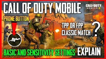CALL OF DUTY MOBILE BASIC & SENSITIVITY SETTINGS | CLASSIC MATCH & FPP OR TPP EXPLAIN