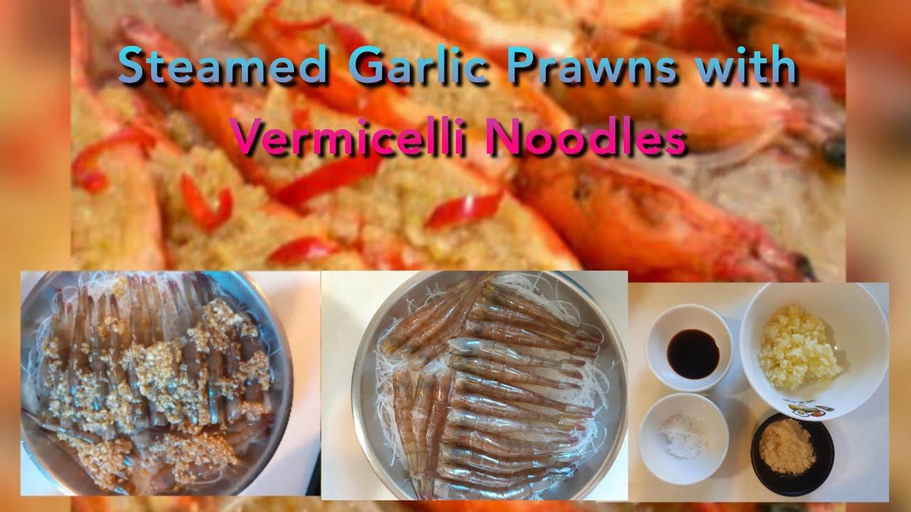 Steamed Garlic Prawns with Vermicelli Noodles - YouTube
