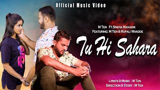 Tu Hi Sahara Official Music Video Part Of Love M Ten