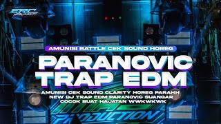 DJ PARANOVIC TRAP EDM BASS NENDANG VIRAL TERBARU - ERC REMIX GANK❗