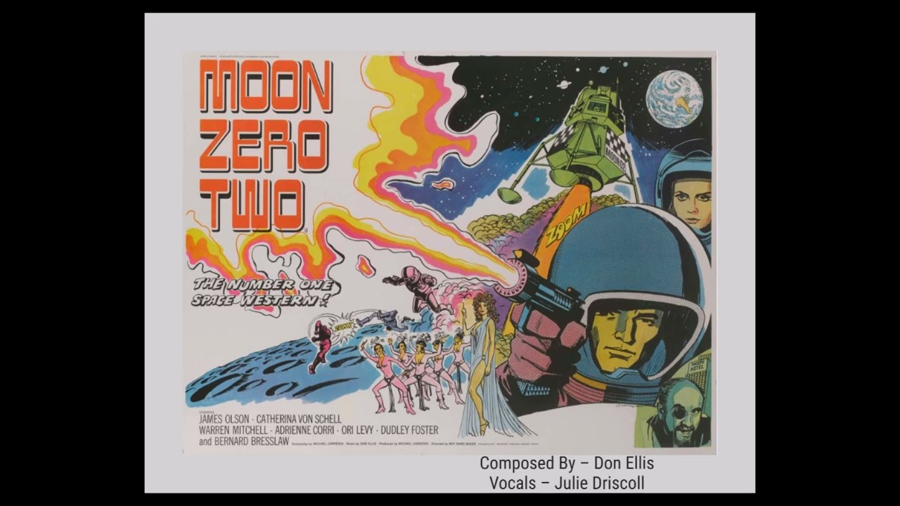 Moon Zero Two Theme ~ Don Ellis ~ Julie Driscoll