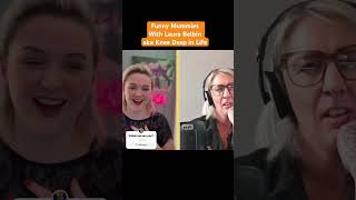 Laura Belbin Aka Knee Deep In Life returns to Funny Mummies Podcast - Post Break up and Feeling Free