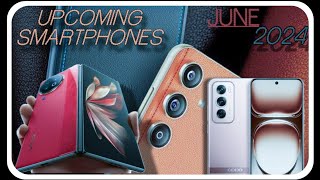 Top 10 Upcoming Smartphones June 2024 || Midrange to Budget & Flagships 69 128 4k