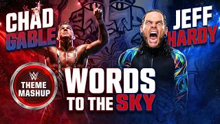 WWE MASHUP: Words To The Sky (Jeff Hardy & Chad Gable)