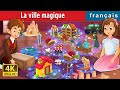 La ville magique | The Magic City in French | French Fairy Tales