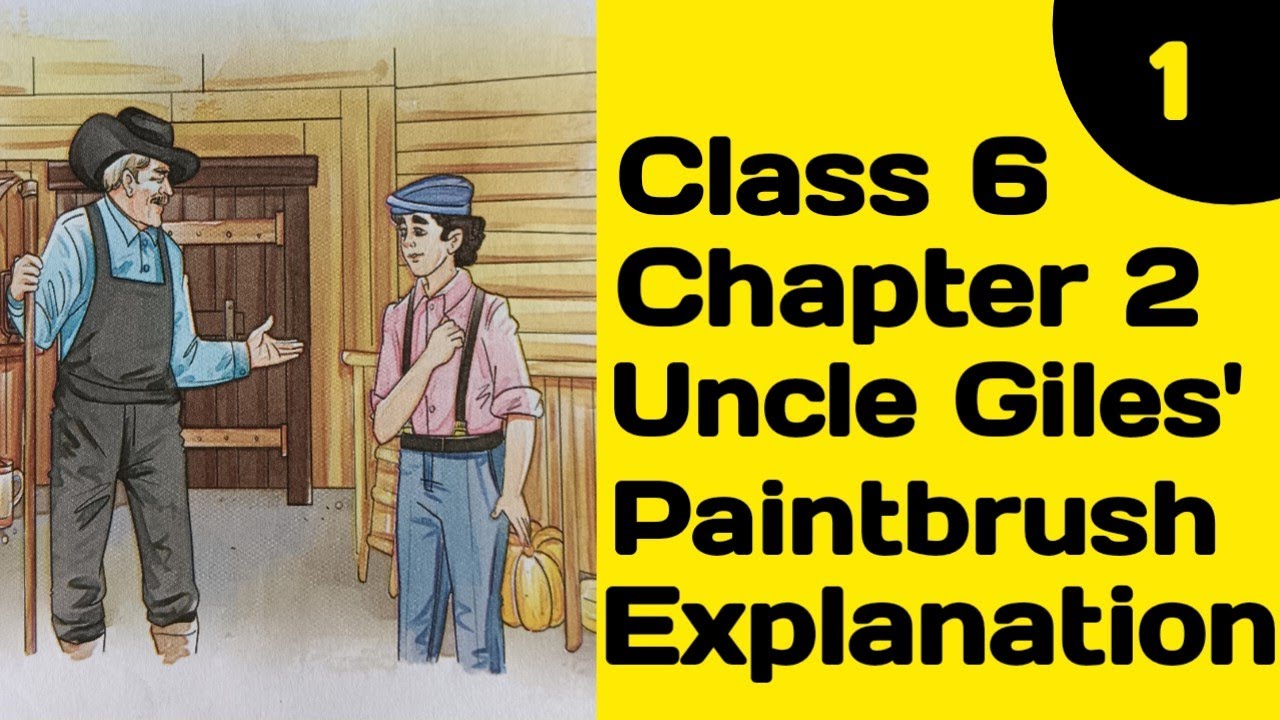 Golden Leaves Class 6 Chapter 2 Uncle Giles Paintbrush Part 1 hindi golden-leaves-class-6-chapter-2-uncle-giles-paintbrush-part-1-hindi