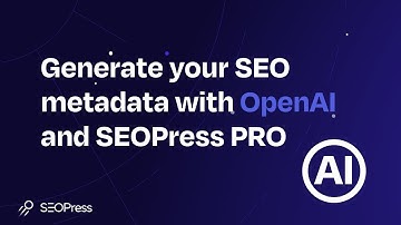 Generate your #SEO metadata with #OpenAI and SEOPress PRO #AI
