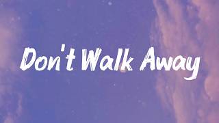 Don't Walk Away lyrics