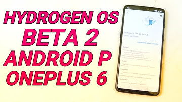 HYDROGEN OS Open Beta 2 Android P (9.0) With September Security Patch for Oneplus 6!!!