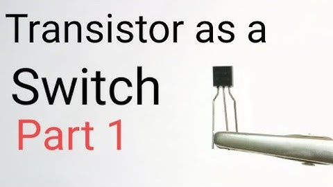 --old video-- Transistor as a Switch part 1  ||  Bipolar Junction Transistor
