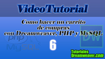 Capítulo 6 - Tutorial Cómo hacer un Carrito de compras con Dreamweaver, PHP y MySQL
