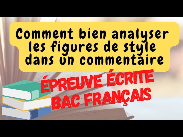 Bac Français] Comment analyser des figures de style dans le commentaire de  texte? 