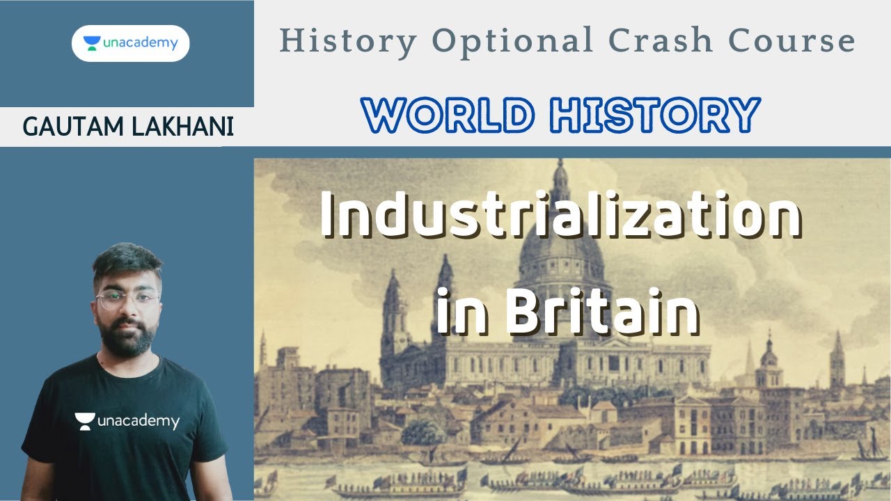 World History: Industrialization in Britain | History Optional | UPSC