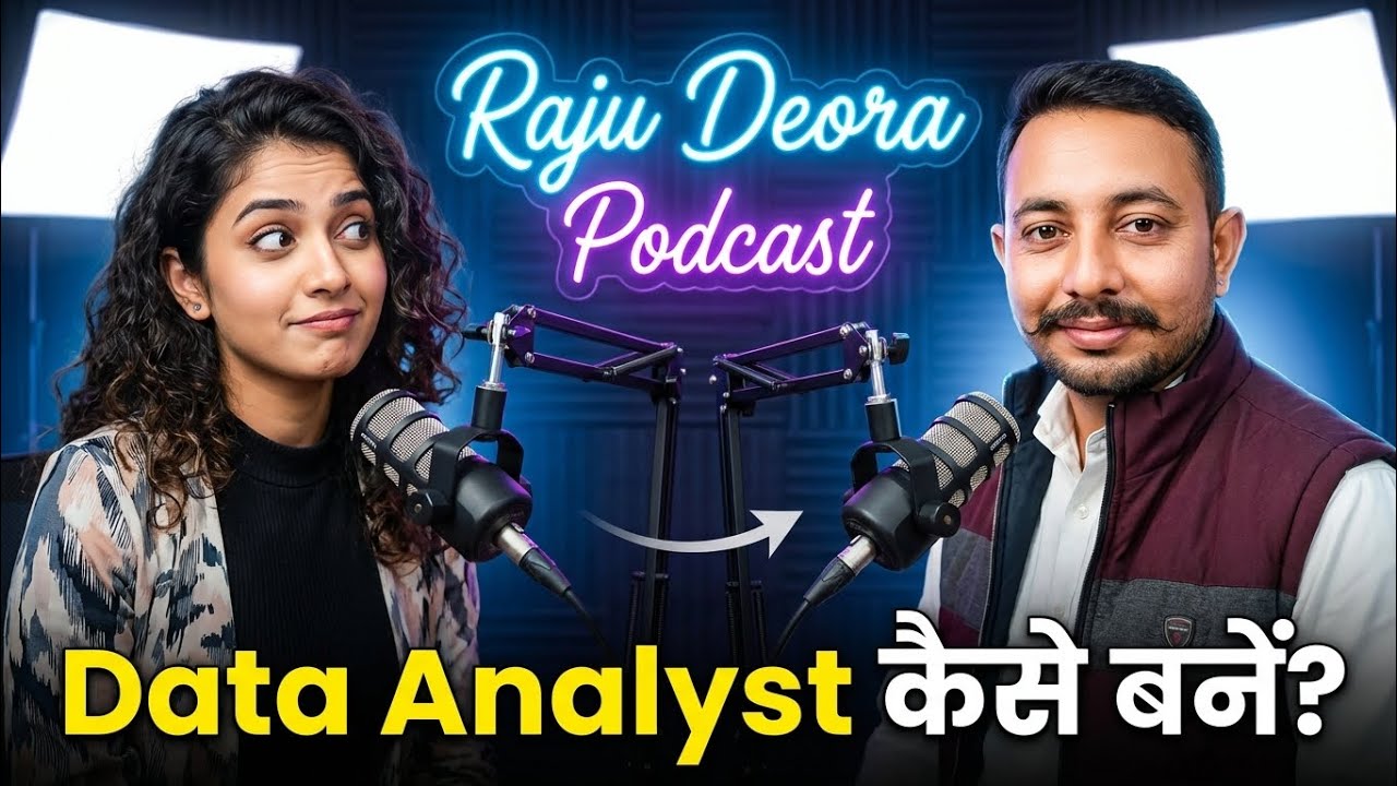 Data Analyst कैसे बनें? | Complete Data Analysis Roadmap | Raju Deora Podcast