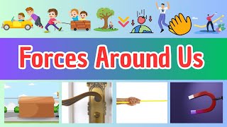 Forces Around us | Forces Around Us: Push, Pull, Gravity & Friction for Kids | Fun Science