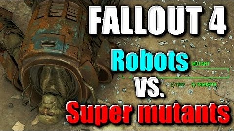 Robots vs. super mutants :Fallout 4 ep 53