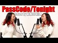 PassCode / Tonight [Cover by NEMOPHILA]