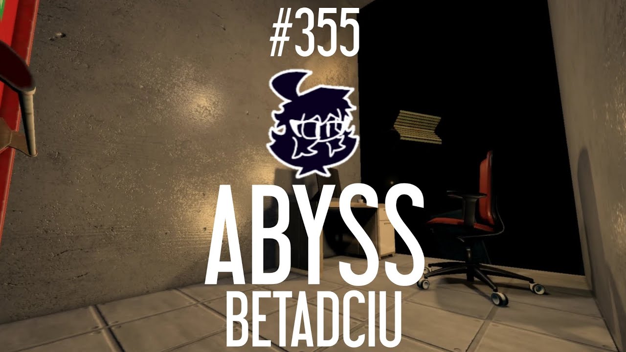 355 - Abyss BETADCIU