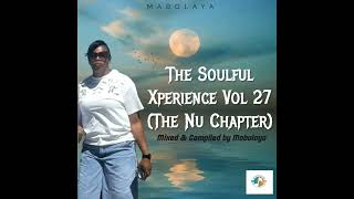 Mabolaya  The Soulful Xperience Vol 27 the Nu Chapter